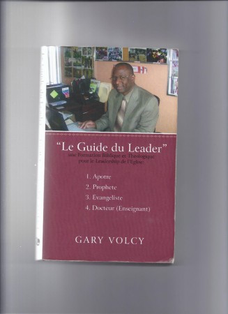 Le guide du leader tome 1 de pasteur Gary Volcy